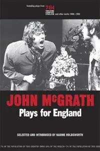 John Mcgrath - Plays For England - John McGrath - Libro in lingua inglese - University of Exeter - Exeter Performance Studies Bestseller