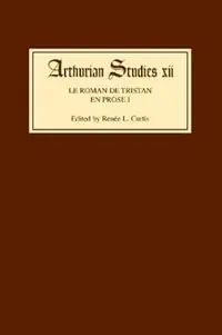 Le Roman de Tristan en prose I - Renee L. Curtis - Libro in lingua inglese - Boydell & Brewer Ltd - Arthurian Studies Gecertificeerd