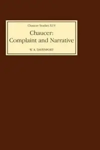 Korting Chaucer Complaint and Narrative - W.A. Davenport - Libro in lingua inglese - Boydell & Brewer Ltd - Chaucer Studies