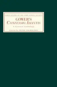Gower‘s Confessio Amantis A Critical Anthology - Peter Nicholson - Libro in lingua inglese - Boydell & Brewer Ltd - Publications of the John Gower Society Bestel Nu