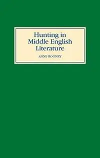 Hunting in Middle English Literature - Anne Rooney - Libro in lingua inglese - Boydell & Brewer Ltd - Beste Prijs