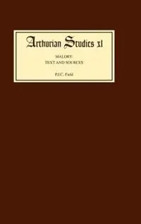 Malory Texts and Sources - Peter J C Field - Libro in lingua inglese - Boydell & Brewer Ltd - Arthurian Studies Gereduceerde Prijs