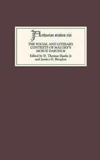 The Social and Literary Contexts of Malory‘s Morte Darthur - D Thomas Hanks Jr - Jessica G. Brogdon - Libro in lingua inglese - Boydell & Brewer Ltd - Arthurian Studies Gratis Retour