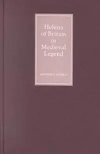 Koopje Helena of Britain in Medieval Legend - Antonina Harbus - Libro in lingua inglese - Boydell & Brewer Ltd -