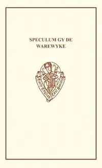 Snelle Levering Speculum Gy de Warewyke - G. L. Morrill - Libro in lingua inglese - Academic - Early English Text Society Extra Series