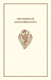 Poems Alexander Scott - A.K. Donals - Libro in lingua inglese - Boydell & Brewer Ltd - Early English Text Society Extra Series Express Levering
