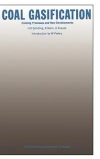 Snelle Levering Coal Gasification Existing Processes & New Developments - Hans-Dieter Schilling - Libro in lingua inglese - Kluwer Academic Publishers Group -