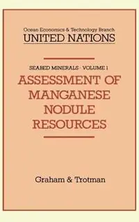 Assessment of Manganese Nodule Resources - United Nations - Libro in lingua inglese - Kluwer Academic Publishers Group - Seabed Minerals Beperkte Voorraad