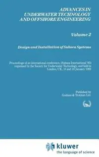 Rechtstreeks Van De Fabrikant Design and Installation of Subsea Systems - Society for Underwater Technology (SUT) - Libro in lingua inglese - Kluwer Academic Publishers Group - Advances in Underwater Technology, Ocean Science and Offshore Engineering