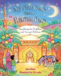 My First Book About Ramadan - Sara Khan - Libro in lingua inglese - Islamic Foundation - Beste Prijs