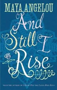 And Still I Rise - Maya Angelou - Libro in lingua inglese - Little, Brown Book Group - Gratis Retour