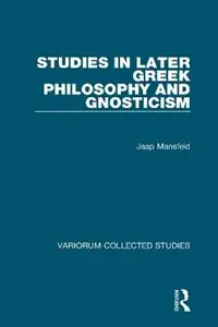 Studies in Later Greek Philosophy and Gnosticism - Jaap Mansfeld - Libro in lingua inglese - Taylor & Francis Ltd - Variorum Collected Studies Shop Nu