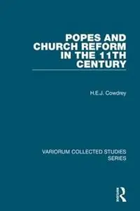 Hete Deal Popes and Church Reform in the 11th Century - H.E.J. Cowdrey - Libro in lingua inglese - Taylor & Francis Ltd - Variorum Collected Studies