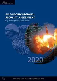 Finale Uitverkoop Asia-Pacific Regional Security Assessment 2020 Key Developments and Trends - The International Institute for Strategic Studies (IISS) - Libro in lingua inglese - International Institute for Strategic Studies -