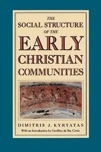 The Social Structure of the Early Christian Communities - Dimitris J. Kyrtatas - Libro in lingua inglese - Verso Books - Superprijs