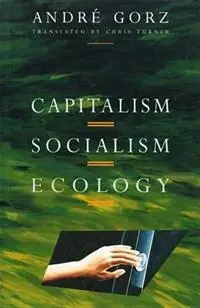 Capitalism, Socialism, Ecology - Andre Gorz - Libro in lingua inglese - Verso Books - Tijdelijk Beschikbaar