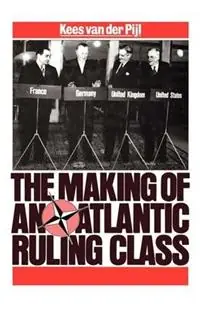 Actieprijs The Making of an Atlantic Ruling Class - Kees van der Pijl - Libro in lingua inglese - Verso Books -