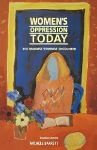 Women‘s Oppression Today The Marxist/Feminist Encounter - Michèle Barrett - Libro in lingua inglese - Verso Books - Beste Prijs