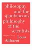 Philosophy and the Spontaneous Philosophy of the Scientists and Other Essays - Louis Althusser - Libro in lingua inglese - Verso Books - Favoriet