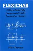 Flexichas or a Way to Build a Fully Compensated Chassis - M. Sharman - Libro in lingua inglese - Stenlake Publishing - Betaalbaar