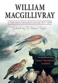 William MacGillivray‘s a Hebridean Naturalist‘s Journal - William MacGillivray - Libro in lingua inglese - Acair - Dagaanbieding