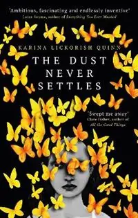 Hete Deal The Dust Never Settles - Karina Lickorish Quinn - Libro in lingua inglese - Oneworld Publications -