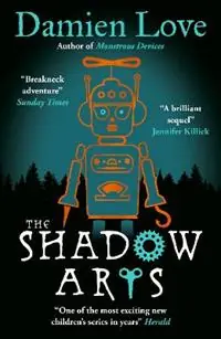 The Shadow Arts ‘A dark, mysterious, adrenaline-pumping rollercoaster of a story’ Kieran Larwood - Damien Love - Libro in lingua inglese - Oneworld Publications - Lage Kosten