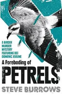Koopje A Foreboding of Petrels Birder Murder Mysteries - Steve Burrows - Libro in lingua inglese - Oneworld Publications - Birder Murder Mysteries