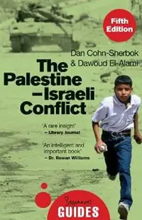 Gecertificeerd The Palestine-Israeli Conflict A Beginner‘s Guide - Dan Cohn-Sherbok - Dawoud El-Alami - Libro in lingua inglese - Oneworld Publications - Beginner‘s Guides