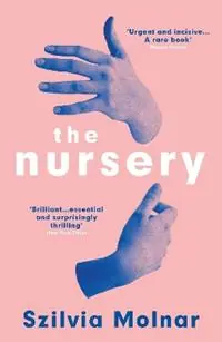 The Nursery - Szilvia Molnar - Libro in lingua inglese - Oneworld Publications - Hete Deal