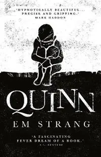 Quinn ‘Hypnotically beautiful‘ - Mark Haddon - Em Strang - Libro in lingua inglese - Oneworld Publications - Beperkte Voorraad