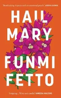 Hail Mary - Funmi Fetto - Libro in lingua inglese - Oneworld Publications - Premium