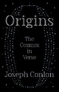 Op = Op Origins The Cosmos in Verse - Joseph Conlon - Libro in lingua inglese - Oneworld Publications -