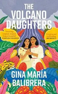 The Volcano Daughters - Gina María Balibrera - Libro in lingua inglese - Oneworld Publications - Betaalbaar