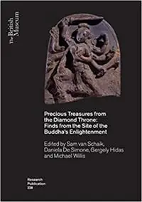 Shop Nu Precious Treasures from the Diamond Throne Finds from the Site of the Buddha’s Enlightenment - Sam van Schaik - Daniela De Simone - Libro in lingua inglese - British Museum Press - British Museum Research Publications