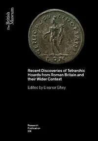 Recent Discoveries of Tetrarchic Hoards from Roman Britain and their Wider Context - Eleanor Ghey - Libro in lingua inglese - British Museum Press - Veilige Betaling