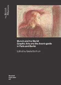 Hoge Kwaliteit Munch and his World Graphic Arts and the Avant-garde in Paris and Berlin - Giulia Bartrum - Libro in lingua inglese - British Museum Press -