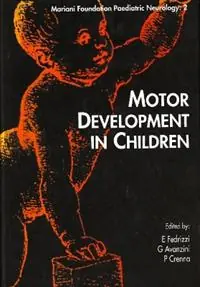 Favoriet Motor Development in Children - E Fedrizzi - G Avanzini - Libro in lingua inglese - John Libbey & Co -