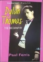 Dylan Thomas - The Biography - Paul Ferris - Libro in lingua inglese - Y Lolfa - Tijdelijk Beschikbaar