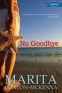 No Goodbye - Marita Conlon-McKenna - Libro in lingua inglese - O‘Brien Press Ltd - Speciale Aanbieding
