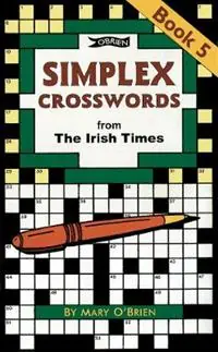 Simplex Crosswords Book 5 from The Irish Times - Mary O‘Brien - Libro in lingua inglese - O‘Brien Press Ltd - Crosswords Direct Verzonden