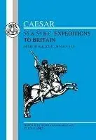 Must-Have Caesar‘s Expeditions to Britain, 55 & 54 BC - Julius Caesar - Libro in lingua inglese - Bloomsbury Publishing PLC - Latin Texts