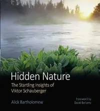 Betrouwbaar Hidden Nature The Startling Insights of Viktor Schauberger - Alick Bartholomew - Libro in lingua inglese - Floris Books -