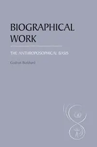 Biographical Work The Anthroposophical Basis - Gudrun Burkhard - Libro in lingua inglese - Floris Books - Premium