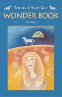 The Seven-Year-Old Wonder Book - Isabel Wyatt - Libro in lingua inglese - Floris Books - Hete Deal
