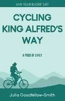Cycling King Alfred‘s Way - Goodfellow-Smith - Libro in lingua inglese - Cressrelles Publishing Co Ltd - Hoge Kwaliteit