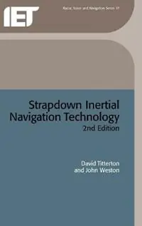 Strapdown Inertial Navigation Technology - David Titterton - John Weston - Libro in lingua inglese - Institution of Engineering and Technology - Radar, Sonar and Navigation Gereduceerde Prijs