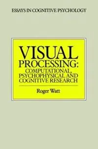 Koop Online Visual Processing Computational Psychophysical and Cognitive Research - Roger Watt - Libro in lingua inglese - Taylor & Francis Ltd -