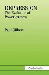 Snelle Levering Depression The Evolution of Powerlessness - Paul Gilbert - Libro in lingua inglese - Taylor & Francis Ltd -