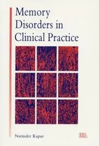 Memory Disorders in Clinical Practice - Narinder Kapur - Libro in lingua inglese - Taylor & Francis Ltd - Bestseller